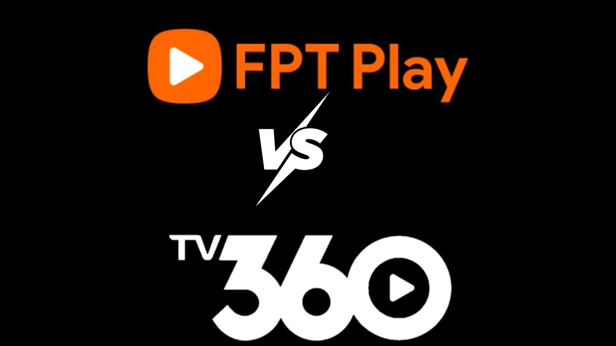 So sánh FPT Play và TV360
