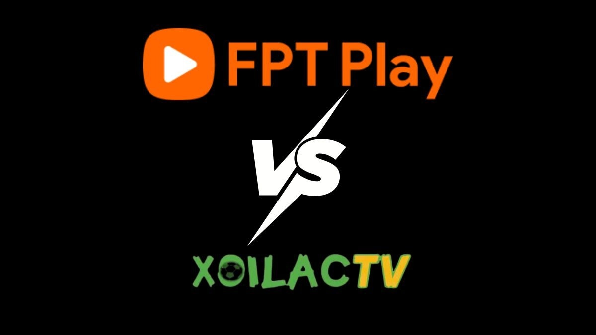 so sánh fpt play và xôi lạc